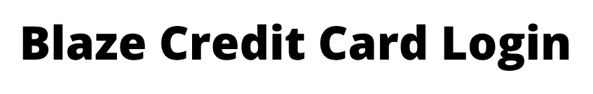 Blaze Credit Card Login